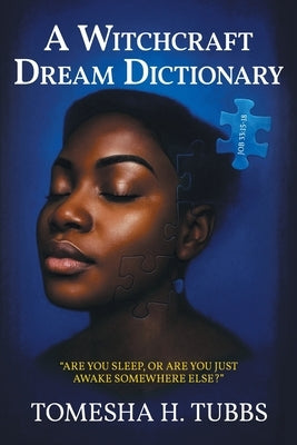 A Witchcraft Dream Dictionary by Tubbs, Tomesha H.