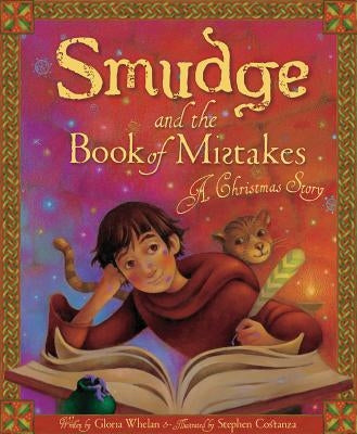 Smudge and the Book of Mistakes: A Christmas Story by Whelan, Gloria
