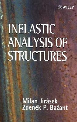 Inelastic Analysis of Structures by Jirasek, Milan