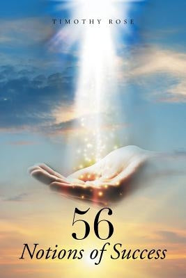 56 Notions of Success by Rose, Timothy