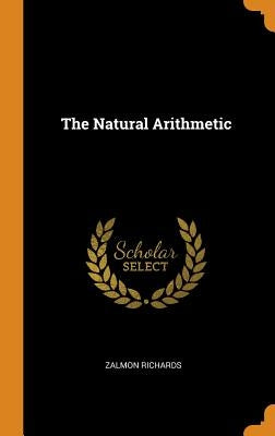 The Natural Arithmetic by Richards, Zalmon
