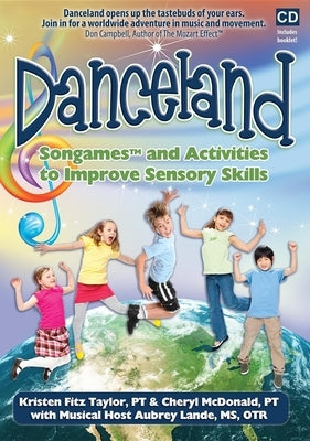 Danceland: Songames and Activities to Improve Sensory Skills [With Booklet] by Taylor, Kristen Fitz