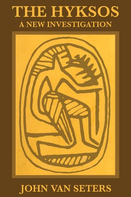 The Hyksos by Van Seters, John