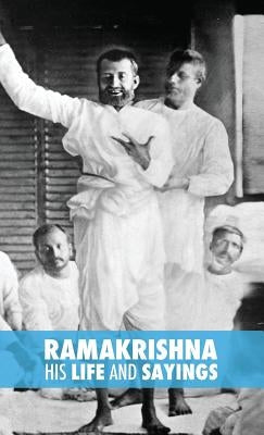 Ramakrishna, His Life and Sayings by Müller, Max