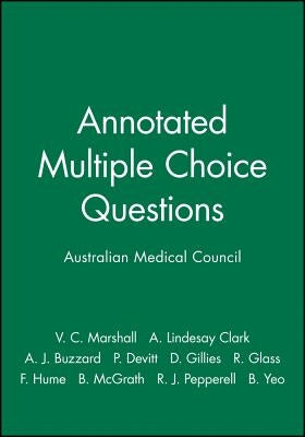 Annotated Multiple Choice Questions: Australian Medical Council by Marshall, V. C.