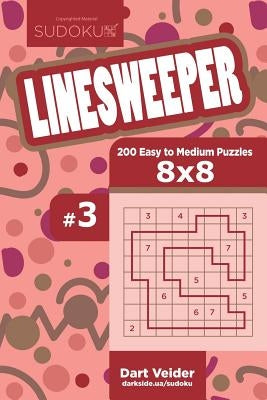 Sudoku Linesweeper - 200 Easy to Medium Puzzles 8x8 (Volume 3) by Veider, Dart