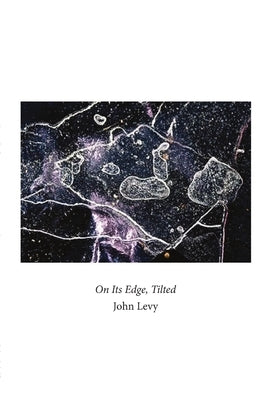 on its edge, tilted by Levy, John