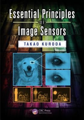 Essential Principles of Image Sensors by Kuroda, Takao