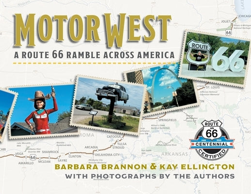 Motor West: A Route 66 Ramble Across America by Brannon, Barbara
