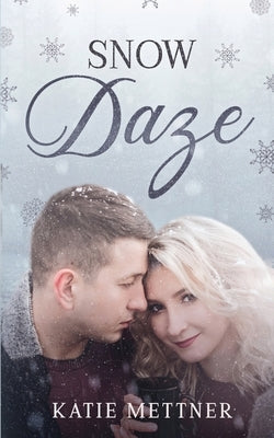 Snow Daze by Mettner, Katie