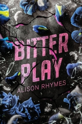 Bitter Play Special Edition by Rhymes, Alison