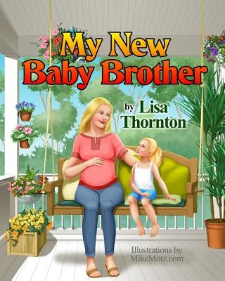 My New Baby Brother by Thornton, Lisa