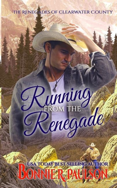 Running from the Renegade by Paulson, Bonnie R.
