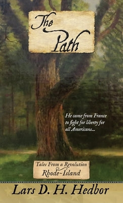 The Path: Tales From a Revolution: Rhode-Island by Hedbor, Lars D. H.