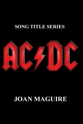 AC/DC Large Print Song Title Series by Maguire, Joan P.