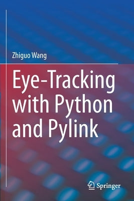 Eye-Tracking with Python and Pylink by Wang, Zhiguo