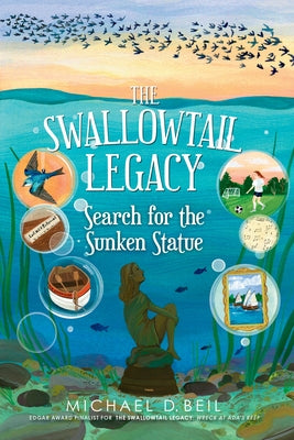 The Swallowtail Legacy 3: Search for the Sunken Statue by Beil, Michael D.