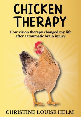 Chicken Therapy by Helm, Christine