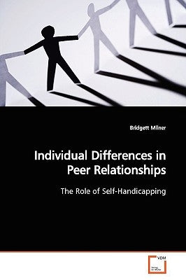 Individual Differences in Peer Relationships by Milner, Bridgett