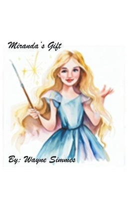 Miranda's Gift by Simmes, Wayne