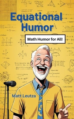 Equational Humor by Leutza, Matt