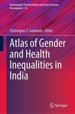 Atlas of Gender and Health Inequalities in India by Guilmoto, Christophe Z.