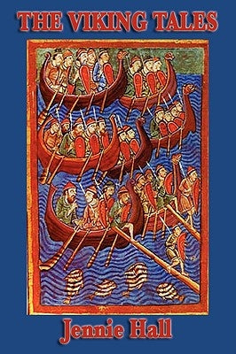 The Viking Tales by Hall, Jennie