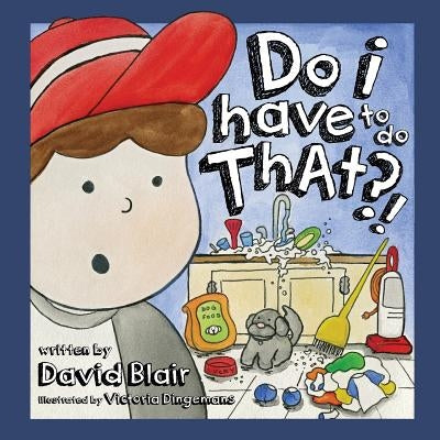 Do I Have To Do That?! by Dingemans, Victoria