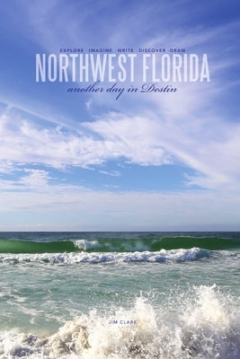 Northwest Florida... another day in Destin by Clark, Jim