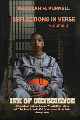 Reflections in Verse, Volume 8: Ink of Conscience by Purnell, Khalilah H.