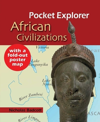 Pocket Explorer: African Civilizations by Badcott, Nicholas