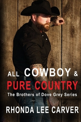 All Cowboy and Pure Country by Carver, Rhonda Lee