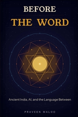 Before the Word by Maloo, Praveen