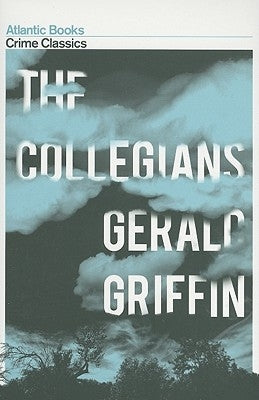 The Collegians by Griffin, Gerald