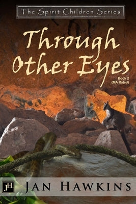 Through Other Eyes: The Spirit Children Series by Hawkins, Jan