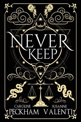Never Keep (Book 1 in the Sins of the Zodiac Series) by Peckham, Caroline