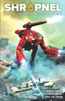 BattleTech: Shrapnel, Issue #8 (The Official BattleTech Magazine) by Lee, Philip A.