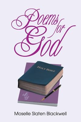 Poems For God by Blackwell, Moselle Slaten