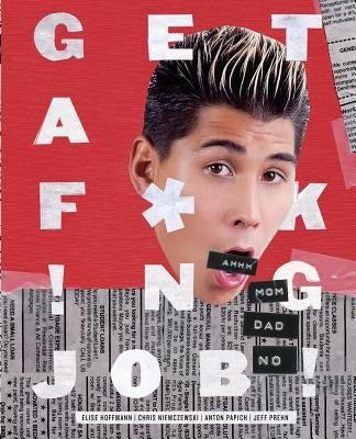 Get A F*ck!ng Job! by Hoffmann, Elise