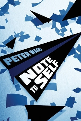 Note to Self by Ward, Peter
