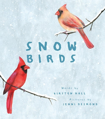 Snow Birds by Hall, Kirsten