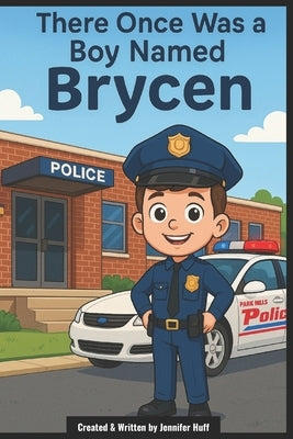 There Once Was a Boy Named Brycen by Huff, Jennifer