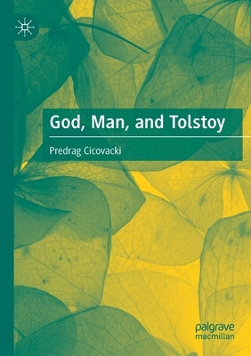 God, Man, and Tolstoy by Cicovacki, Predrag