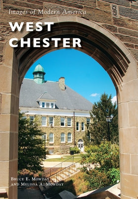 West Chester by Mowday, Bruce E.