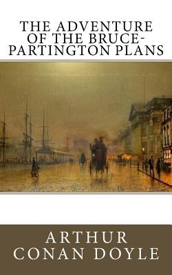 The Adventure of the Bruce-Partington Plans by Doyle, Arthur Conan