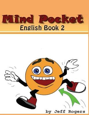 Mindpocket English Book 2: Action Verbs by Rogers, Jeff