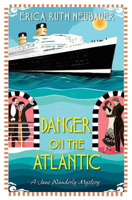Danger on the Atlantic by Neubauer, Erica Ruth