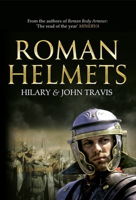 Roman Helmets by Travis