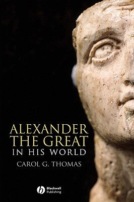 Alexander the Great by Thomas, Carol G.