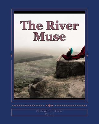 The River Muse: Fall/Winter Issue by Urke, River